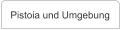 Pistoia und Umgebung